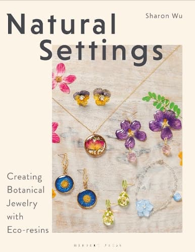 Natural Settings: Creating Botanical Jewelry with Eco-resins