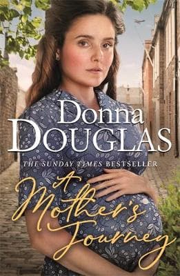 A Mother´s Journey: A dramatic and heartwarming new saga from the bestselling author