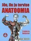 Jõu, ilu ja tervise anatoomia