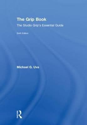 The Grip Book: The Studio Grip's Essential Guide