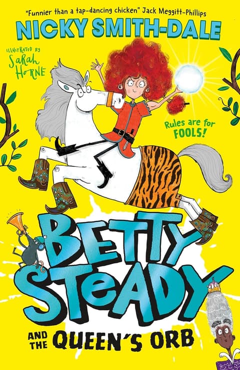 Betty Steady and the Queen’s Orb (Betty Steady, Book 2)
