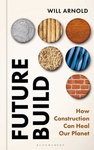 Future Build: How Construction Can Heal Our Planet