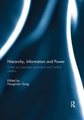 Hierarchy, Information and Power: Cities as Corporate Command and Control Centers