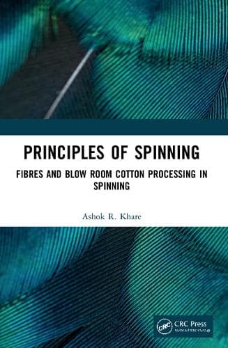 Principles of Spinning: Fibres and Blow Room Cotton Processing in Spinning