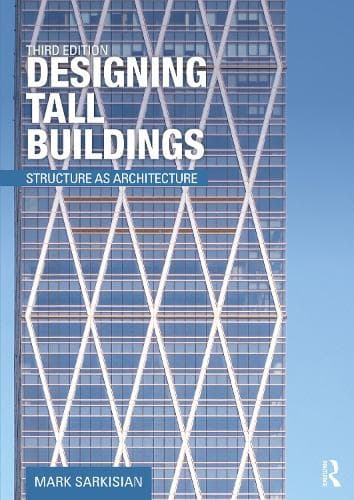 Designing Tall Buildings: Structure as Architecture