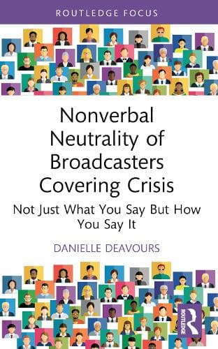 Nonverbal Neutrality of Broadcasters Covering Crisis: Not Just What You Say But How You Say It