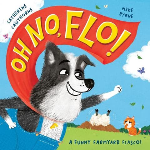Oh No, Flo!: A funny farmyard fiasco!