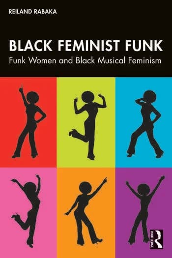Black Feminist Funk: Funk Women and Black Musical Feminism