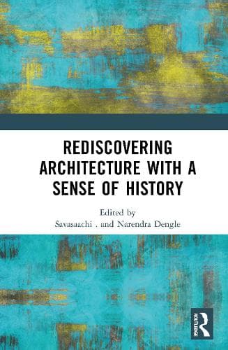 Rediscovering Architecture with a Sense of History