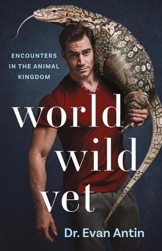 World Wild Vet: Encounters in the Animal Kingdom