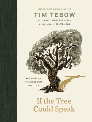 If the Tree Could Speak: The Story of the Cross That Saw It All