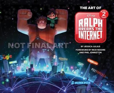 The The Art of Ralph Breaks the Internet: Wreck-It Ralph 2