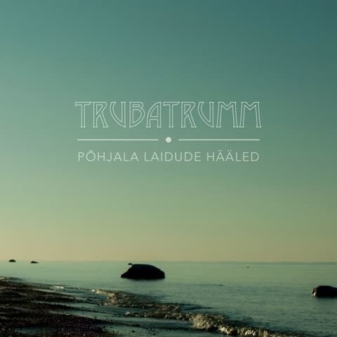 Trubatrumm - Põhjala laidude hääled CD