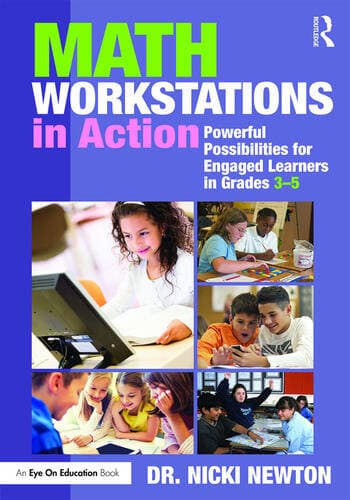 Math Workstations in Action: Powerful Possibilities for Engaged Learning in Grades 3-5