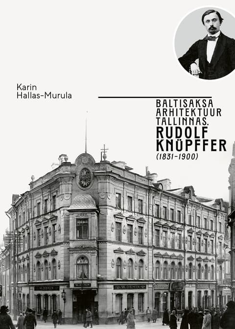 Baltisaksa arhitektuur Tallinnas: Rudolf Knüpffer (1831–1900)