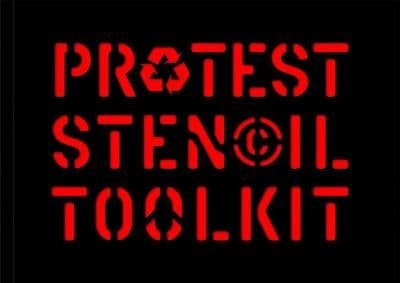 Protest Stencil Toolkit: Revised edition