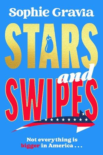 Stars and Swipes: A brand new beach read from the author of The D*cktionary Club and Hot Girl Summer