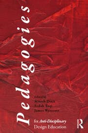 Pedagogies for Anti-Disciplinary Design Education