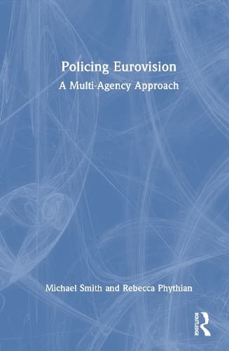 Policing Eurovision: A Multi-Agency Approach