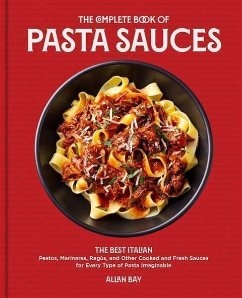 The Complete Book of Pasta Sauces