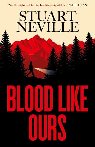 Blood Like Ours: 'Neville might well be Stephen King's rightful heir' WILL DEAN