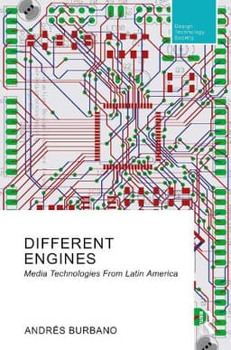 Different Engines: Media Technologies From Latin America
