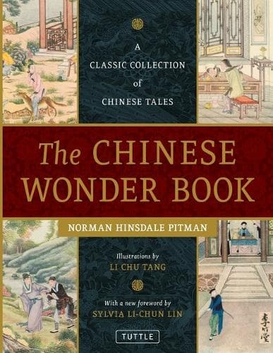 The Chinese Wonder Book: A Classic Collection of Chinese Tales