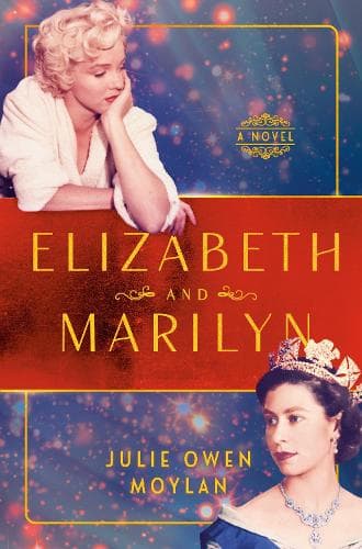 Elizabeth and Marilyn: A Novel