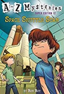 A to Z Mysteries Super Edition #12: Space Shuttle Scam