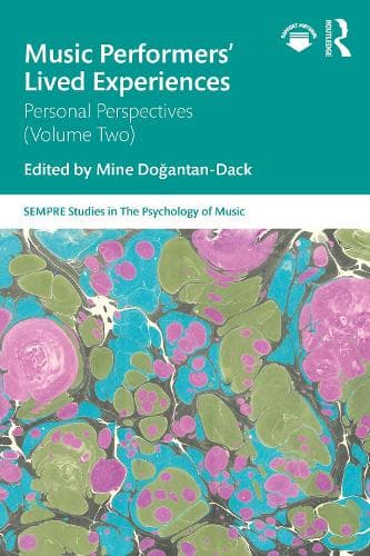 Music Performers' Lived Experiences: Personal Perspectives: Volume Two