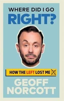 Where Did I Go Right?: How the Left Lost Me