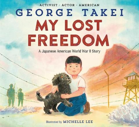 My Lost Freedom: A Japanese American World War II Story