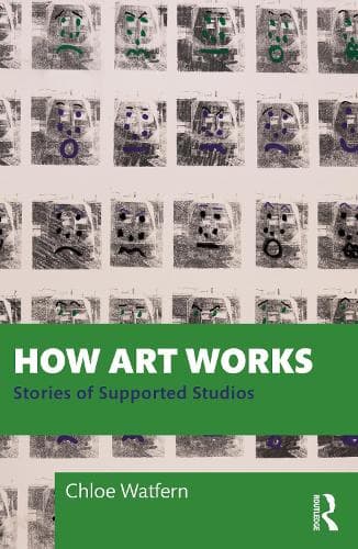 How Art Works: Stories of Supported Studios