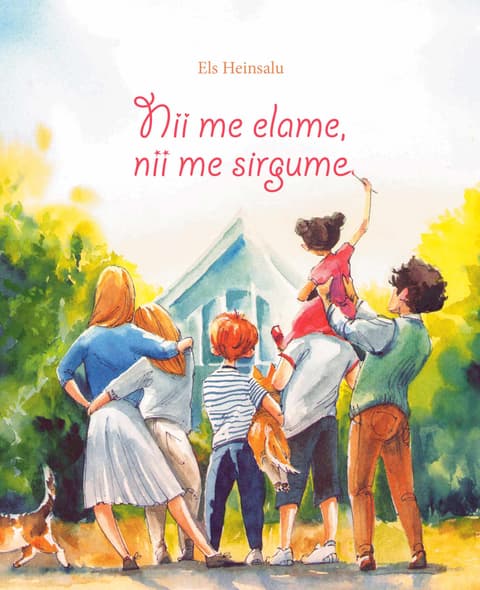 Nii me elame, nii me sirgume