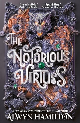 The Notorious Virtues: A glittering new fantasy thriller from the NYT bestselling author of Rebel of the Sands