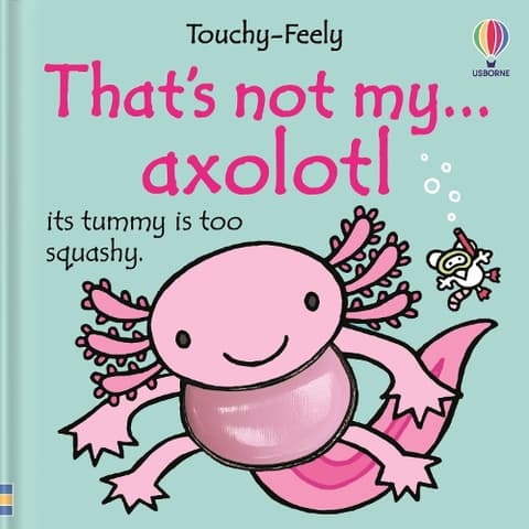That's not my axolotl...