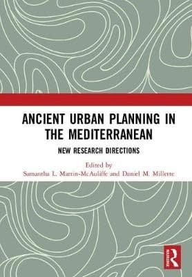 Ancient Urban Planning in the Mediterranean: New Research Directions