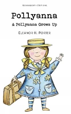 Pollyanna and Pollyanna Grows Up
