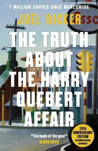 The Truth About the Harry Quebert Affair: From the master of the plot twist