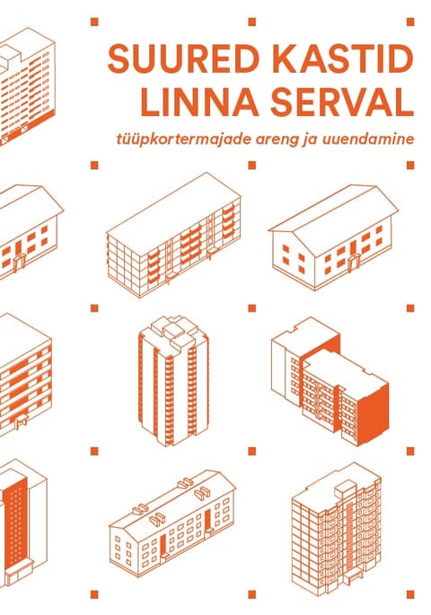 Suured kastid linnaservas. Tüüpkortermajade areng ja uuendamine.