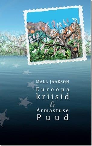 Euroopa kriisid & Armastuse Puud