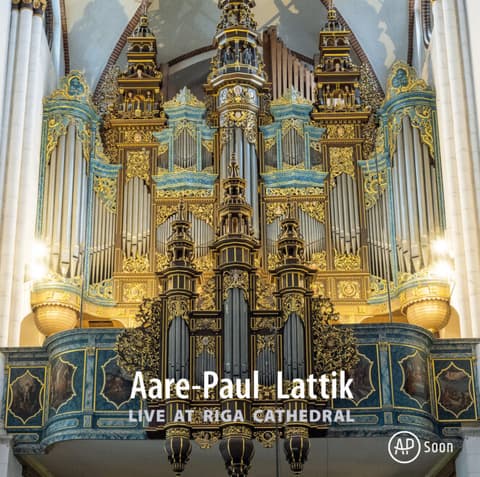 LP Aare-Paul Lattik - Live At Riga Cathedral
