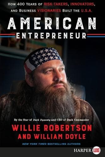 American Entrepreneur: How 400 Years of Risk-Takers, Innovators, and Business Visionaries Built the U.S.A.