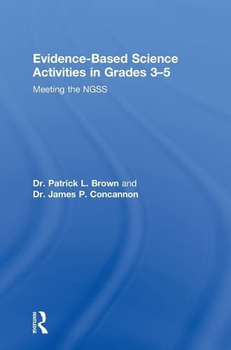 Evidence-Based Science Activities in Grades 3-5: Meeting the NGSS