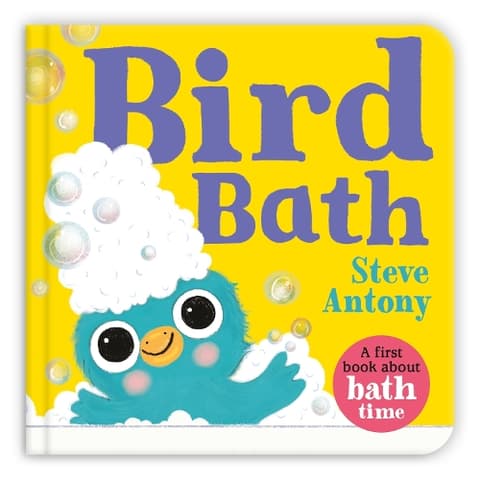 Bird Bath: A First Book About Bath Time