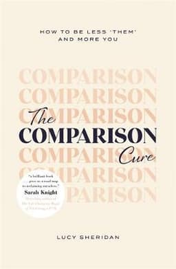 The Comparison Cure: How to be less ´them´ and more you