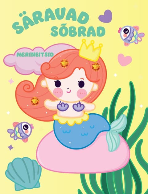 Säravad sõbrad. Merineitsid