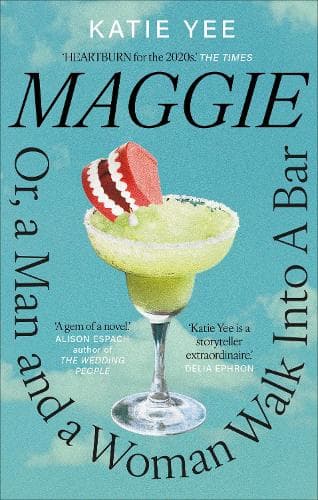 Maggie: Or, A Man and a Woman Walk into a Bar: ‘HEARTBURN for the 2020s’ The Times