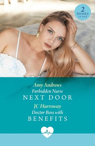 Forbidden Nurse Next Door / Doctor Boss With Benefits: Forbidden Nurse Next Door / Doctor Boss with Benefits (Mills & Boon Medical)