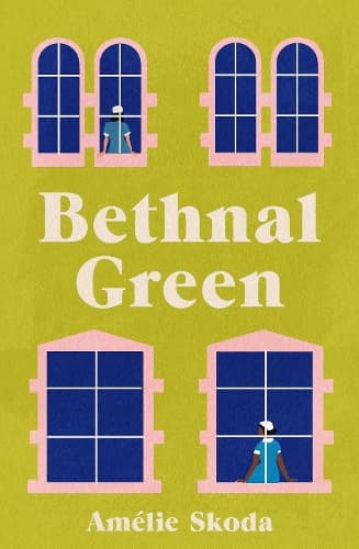 Bethnal Green: The vibrant and inspiring debut novel that will break and mend your heart